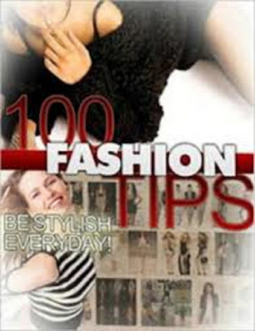 Product picture 100 Fashion Tips EVERY  Fashion Enthusiast Should Know